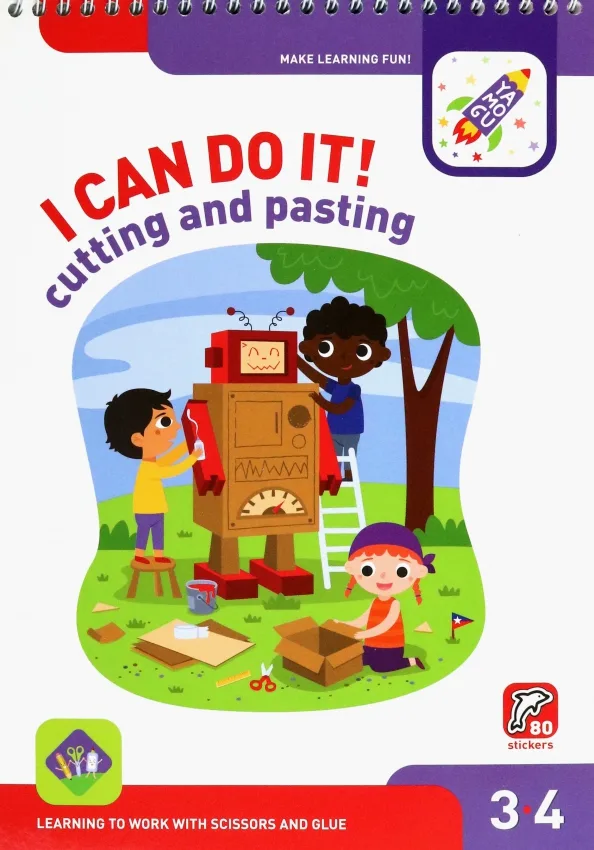 I Can Do It! Cutting and Pasting. Age 3-4 (Я могу вырезать и клеить! 3-4 года)
